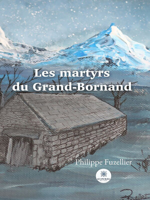 cover image of Les martyrs du Grand-Bornand